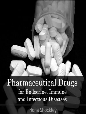 cover image of Pharmaceutical Drugs for Endocrine, Immune and Infectious Diseases